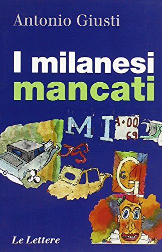 Beispielbild fr I milanesi mancati. zum Verkauf von FIRENZELIBRI SRL