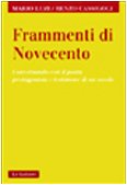 9788871665382: Frammenti di Novecento. Conversando con il poeta protagonista e testimone di un secolo (Contrappunto)