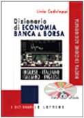 9788871665474: Dizionario di economia banca & borsa. Inglese-italiano, italiano-inglese. Con CD-ROM (I dizionari Le Lettere)