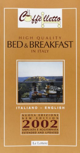 Stock image for Bed & breakfast. High quality in Italy 2002. for sale by libreriauniversitaria.it