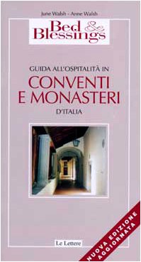 9788871666235: Bed & Blessings 2002. Guida all'ospitalit in conventi e monasteri d'Italia (Guide)