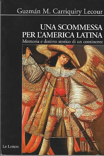 9788871666877: Una scommessa per l'America latina. Memoria e destino storico di un continente (Biblioteca di Nuova Storia Contemporanea)