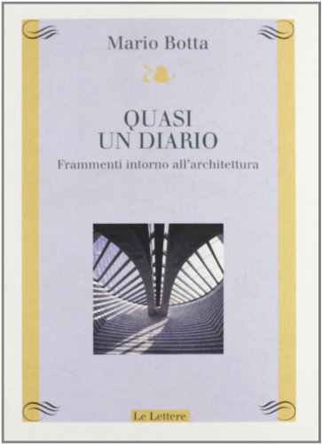 Beispielbild fr Quasi un diario. Frammenti intorno all'architettura zum Verkauf von medimops