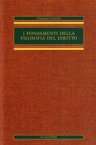 9788871667409: I fondamenti della filosofia del diritto (Opere complete di Giovanni Gentile)