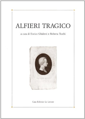 Stock image for Alfieri Tragico. Rassegna della Letteratura Italiana, Ser. 9, Anno 107, n. 2. (Luglio-Dicembre 2003) for sale by Zubal-Books, Since 1961