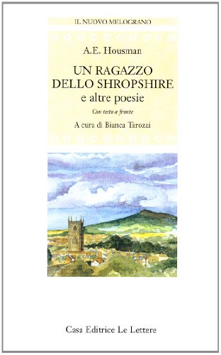 9788871668864: Un ragazzo dello Shropshire e altre poesie. Testo inglese a fronte (Il nuovo melograno)