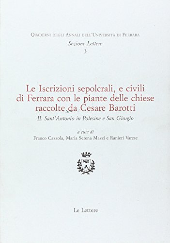 Imagen de archivo de Le iscrizioni sepolcrali e civili di Ferrara con le piante delle chiese raccolte da Cesare Barotti. a la venta por Brook Bookstore