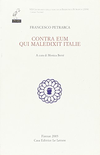 Contra eum qui maledixit Italiae. Testo italiano e latino (9788871669403) by Francesco Petrarca