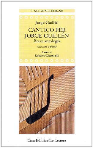 Cantico per Jorge GuillÃ©n. Testo spagnolo a fronte (9788871669519) by Jorge GuillÃ©n