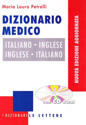 Italian and English Medical Dictionary with CD ROM - Dizionario Medico  Italiano-Inglese/Inglese-Italiano (Italian Edition) - Maria Laura Petreli:  9788871669540 - AbeBooks