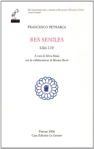Res seniles. Libri 1-4. Testo latino a fronte (9788871669564) by Petrarca, Francesco