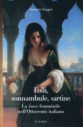Beispielbild fr Folli, sonnambule, sartine. La voce femminile nell'Ottocento italiano zum Verkauf von medimops