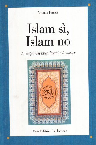 Stock image for Islam s, Islam no. Le colpe dei musulmani e le nostre. for sale by FIRENZELIBRI SRL