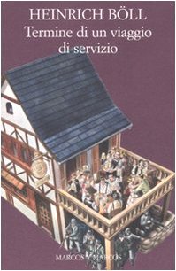 Termine di un viaggio di servizio (9788871684796) by BÃ¶ll, Heinrich