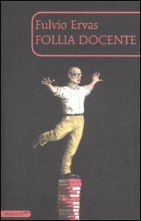 Beispielbild fr Follia docente zum Verkauf von libreriauniversitaria.it