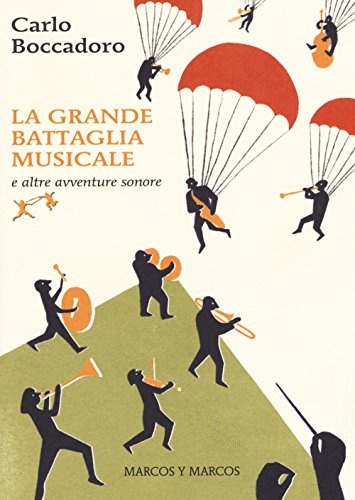 Beispielbild fr La grande battaglia musicale e altre avventure sonore zum Verkauf von medimops