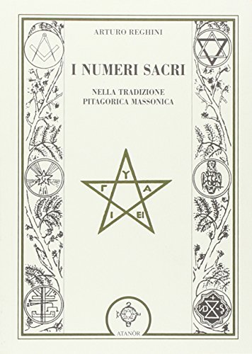 Imagen de archivo de I numeri sacri nella tradizione pitagorica massonica a la venta por libreriauniversitaria.it