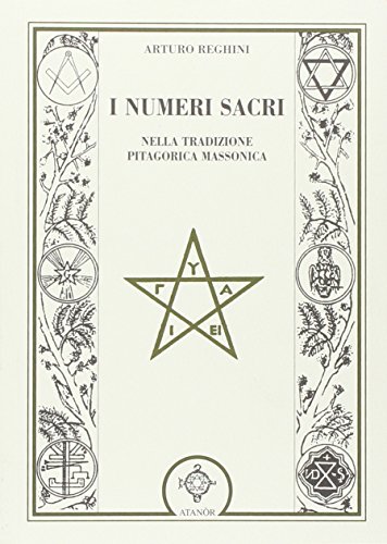 Stock image for I numeri sacri nella tradizione pitagorica massonica for sale by libreriauniversitaria.it