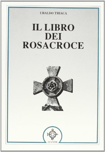 Beispielbild fr Il libro dei Rosacroce zum Verkauf von libreriauniversitaria.it