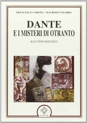 9788871692418: Dante e i misteri di Otranto. Racconto iniziatico (La nuova armonia)