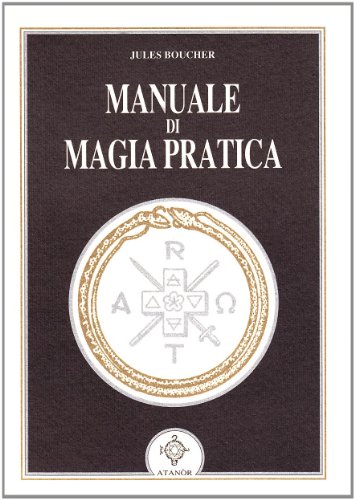 9788871692470: Manuale di magia pratica (Archidoxis. Magia, miti e culti)