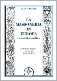 9788871692517: La massoneria in Europa. Un'analisi geopolitica (Jakin. massoneria e tradizione iniziatica)