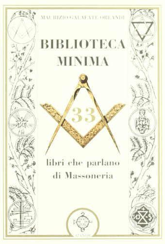 9788871692708: Biblioteca minima. 33 libri che parlano di massoneria