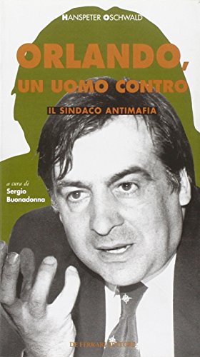 Beispielbild fr Leoluca Orlando. Un sindaco contro la mafia (Contro/tempo) zum Verkauf von medimops