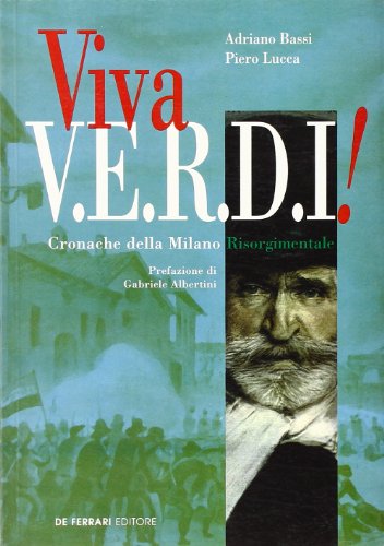 Stock image for Viva V.E.R.D.I.!: Cronache della Milano risorgimentale (Sestante) (Italian Edition) for sale by libreriauniversitaria.it