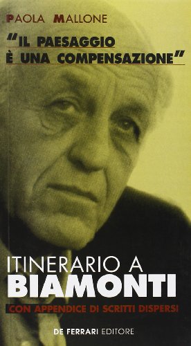 9788871723488: Il paesaggio  una compensazione. Itinerario a Biamonti. Con appendice di scritti dispersi (Contro/tempo)