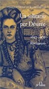 9788871723686: Un solitario per Desire 1857-1976 (L' ancora)