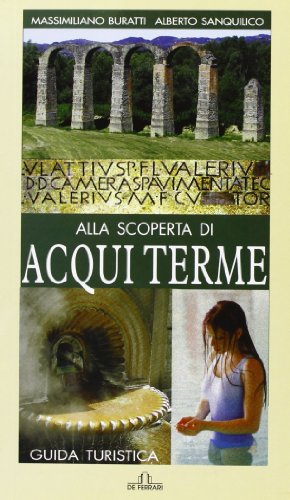 9788871725048: Alla scoperta di Acqui Terme (Le guide)