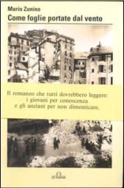 9788871725161: Come foglie portate dal vento. Il romanzo che tutti dovrebbero leggere: i giovani per conoscenza e gli anziani per non dimenticare (L' ancora)