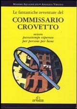 Beispielbild fr Le fantastiche avventure del commissario Crovetto ovvero passatempo viperoso per persone per bene (Obl) zum Verkauf von medimops