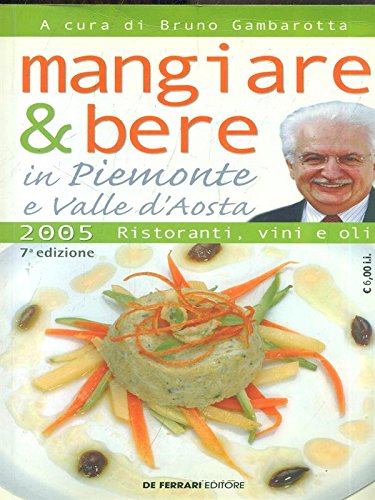 9788871726502: Mangiare & bere in Piemonte e Valle d'Aosta