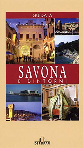 9788871727677: Guida a Savona e dintorni