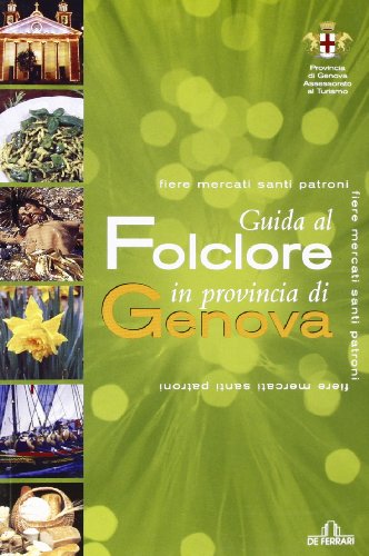 9788871728223: Guida al folclore in povincia di Genova (Le guide)