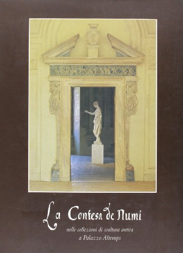 9788871760476: La contesa de' numi nelle collezioni di scultura antica a palazzo Altemps (Studi di storia dell'arte)