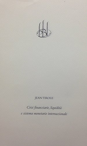 Beispielbild fr Crisi Financiarie, Liquidita e Sistema Monetario Internazionale zum Verkauf von Zubal-Books, Since 1961