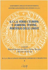 Beispielbild fr Il CLA verso l'Europa: e-learning, testing, portfolio delle lingue zum Verkauf von libreriauniversitaria.it