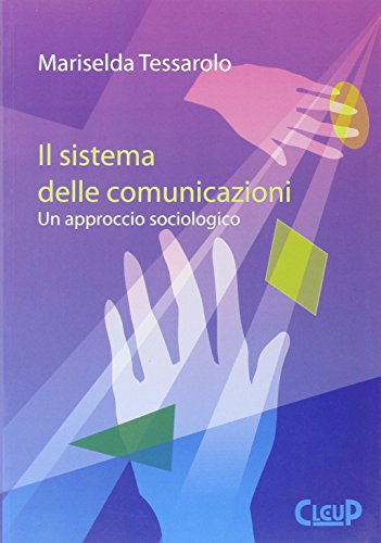 9788871787039: Il sistema delle comunicazioni. Un approccio sociologico