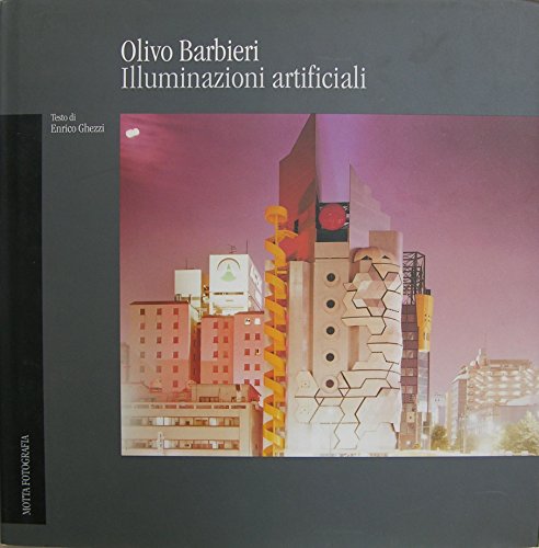 Imagen de archivo de OLIVO BARBIERI: ILLUMINAZIONI ARTIFICIALI; Italian Edition; Edizione italiana * a la venta por L. Michael