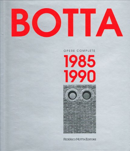 Mario Botta. Opere complete (1985-1990)