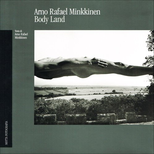 9788871791470: Arno Rafael Minkkinen, Body Land (Motta Photography Series) (Italian Edition)
