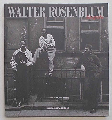 Walter Rosenblum. Fotografie