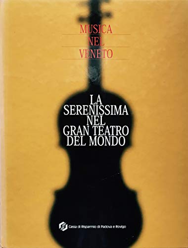 Beispielbild fr Musica nel Veneto. Vol.II: La Serenissima nel gran teatro del mondo. zum Verkauf von FIRENZELIBRI SRL