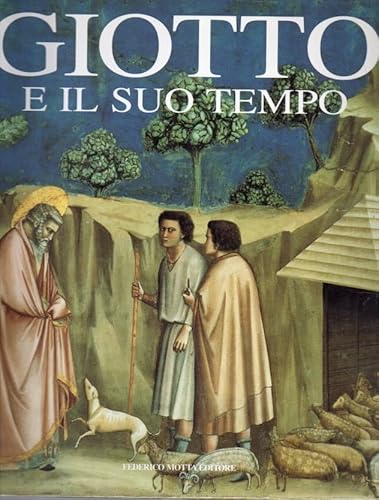9788871792781: Giotto e il suo tempo. Ediz. illustrata