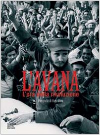 L'Avana. L'ora della Rivoluzione