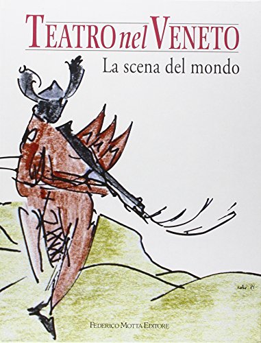 9788871794136: Teatro nel Veneto. Ediz. illustrata. Con CD Audio. La scena del mondo (Vol. 3)
