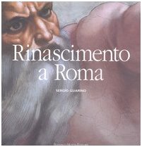 Stock image for Rinascimento a Roma. La pittura da Gentile da Fabriano al Guidizio di Michelangelo. for sale by Antiquariat Stefan Krger